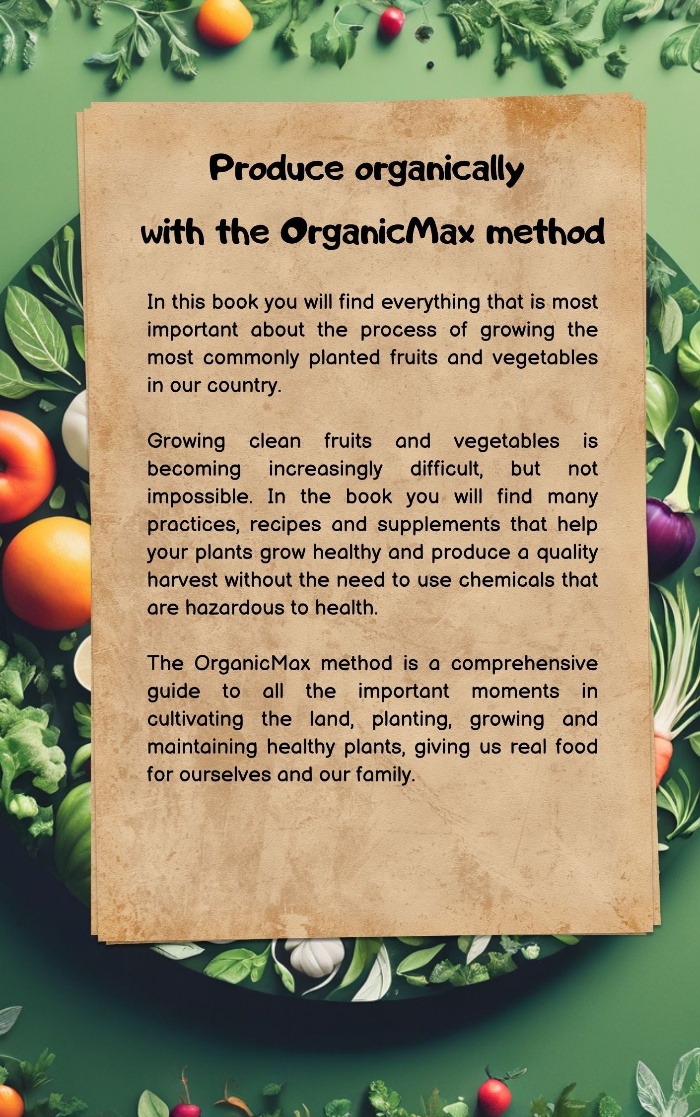 Produce organically with the "OrganicMax" method