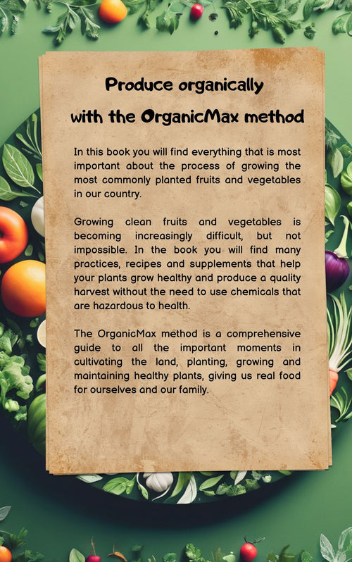Produce organically with the "OrganicMax" method